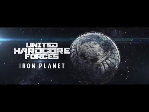 20-02-2016 - United Hardcore Forces - Iron Planet - Trailer [HD]