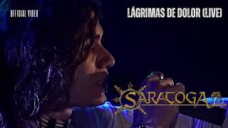 Saratoga - Lágrimas de Dolor [LIVE]