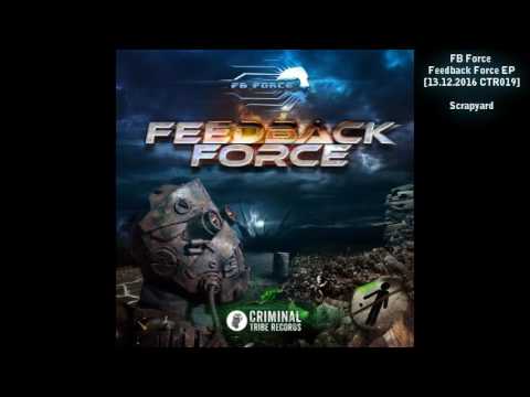 FB Force -  Scrapyard (official preview) [Breakbeat, Industrial]