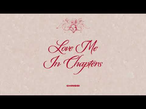 Love Me In Chapters - Chrissi