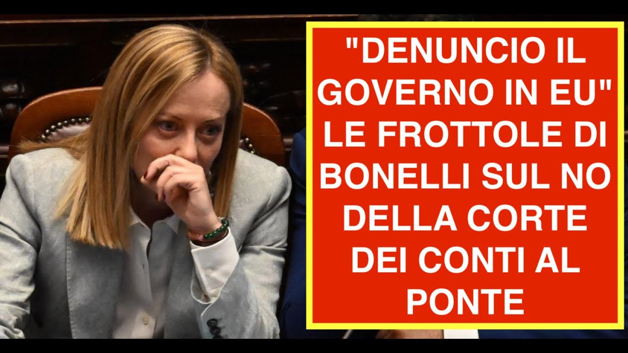 "DENUNCIO IL GOVERNO IN EU" LE FROTTOLE DI BONELLI SUL NO DELLA CORTE DEI CONTI AL PONTE