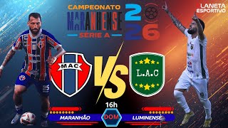 AO VIVO MARANHÃO X LUMINENSE | CAMPEONATO MARANHENSE 7ª RODADA - 01/02/2026