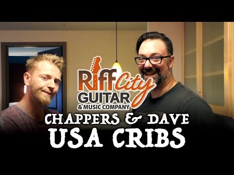 Chappers & Dave USA Cribs - Riff City Guitar