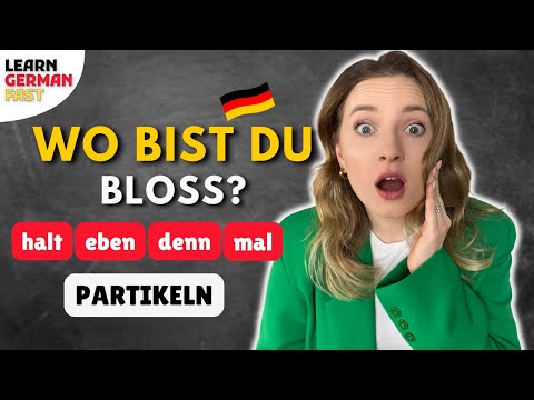 🇩🇪 10 REDEPARTIKELN - EINFACH ERKLÄRT (halt, bloß, aber) - Learn German Fast