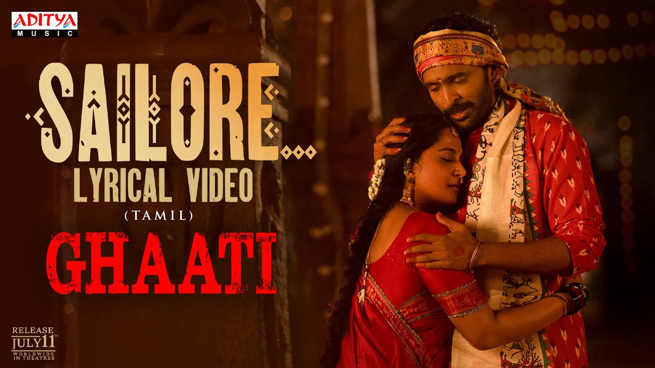Sailore Song Lyrics | GHAATI Tamil | Lipsika Bhashyam, Sagar Nagavelli