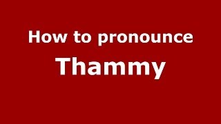 How to pronounce Thammy