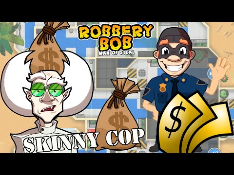 Robbery Bob 1 Use Skinny Cop Suit - Part 5