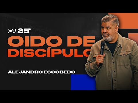 Disciple's Ear | Alejandro Escobedo | Breath 2025 Conference