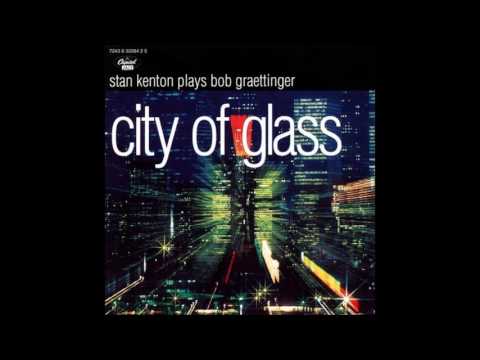 Stan Kenton - City of Glass