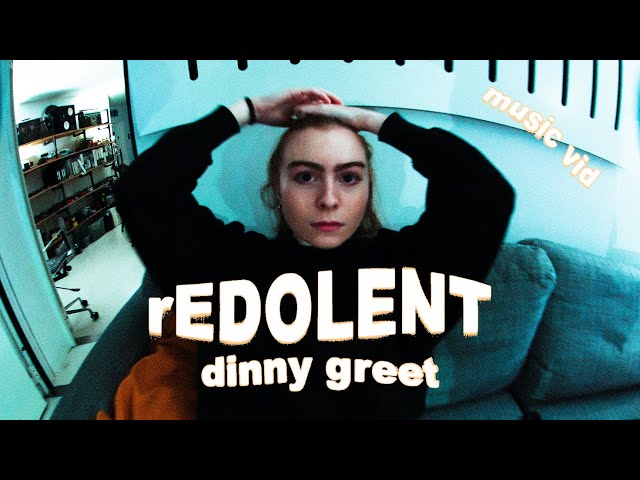  Dinny greet  - Redolent