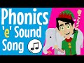 Phonics E Sound Song E Sound The Letter E Vowel E E Song E Phonics Resource