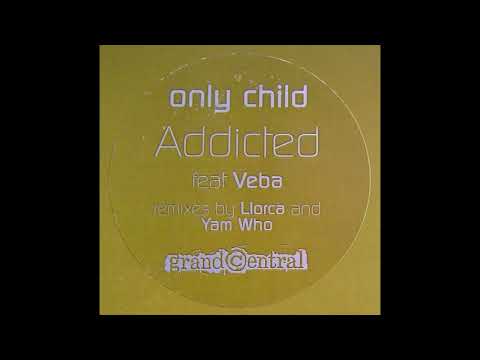 Only Child  -  Addicted feat Veba (Llorca Spanish Banks Remix)