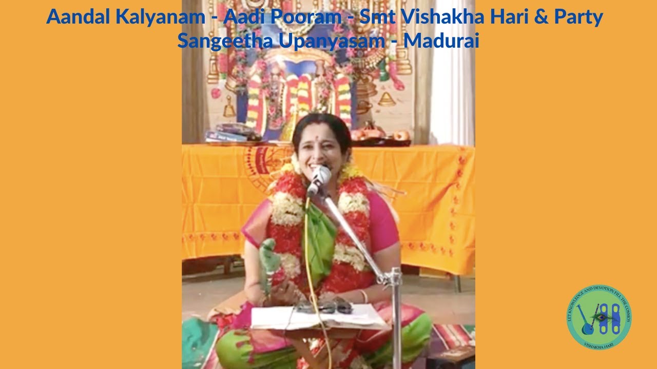 Aandal Kalyanam - Aadi Pooram l Smt Vishakha Hari & Party l Sangeetha Upanyasam l Madurai