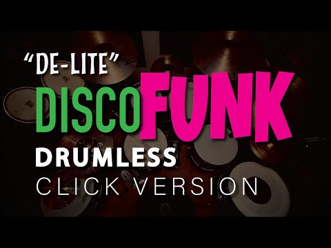 Drumless Funk Disco Track 115 bpm with CLICK -"De-Lite"- Play along songs without drums for practice