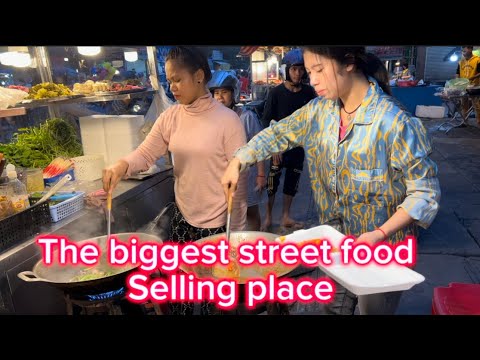 The biggest street food selling place-Cambodian Street Food