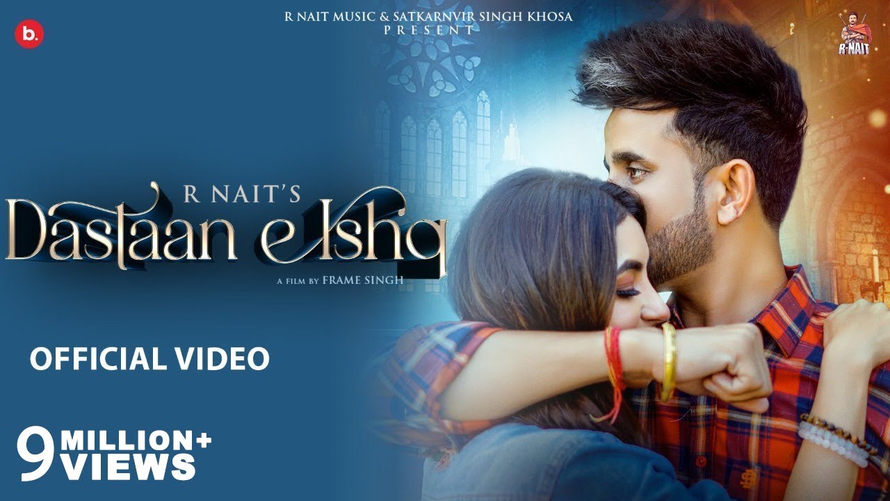 Dastaan E Ishq Lyrics by R Nait ft. Nikkesha | spacelyrics