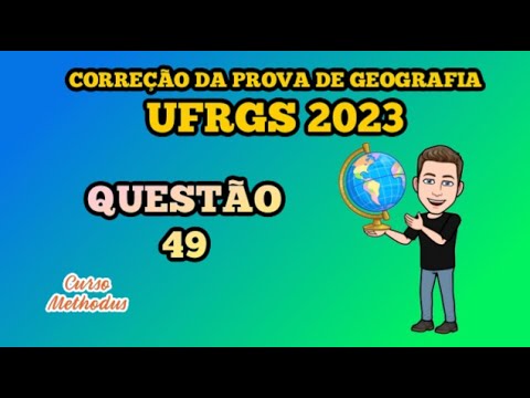 49 de 2023 da prova de geografia da UFRGS - Considere as seguintes afirmações sobre a movimento