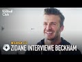 L'interview de David Beckham... par Zinédine Zidane !