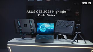 Asus 🎨 ASUS CES 2026 Highlight | ProArt Series