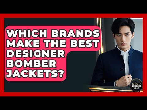 Which Brands Make The Best Designer Bomber Jackets? - The Sharp Dressed Gent