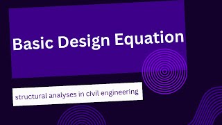 Understanding the Fundamental Design Equation in Structural Engineering