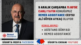 ASİSTANS DÜNYASI VE REMED ASSISTANCE / ALİ GÜVEN AYKAÇ