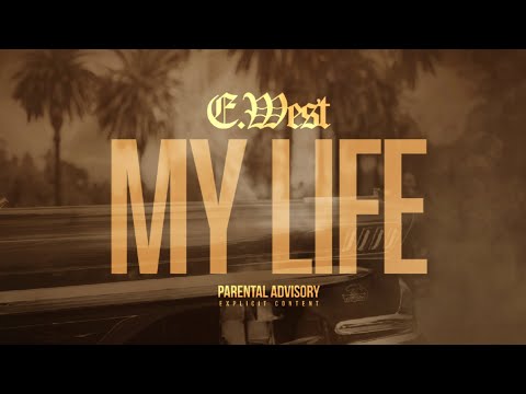 E. West - "My Life" (Official Audio)