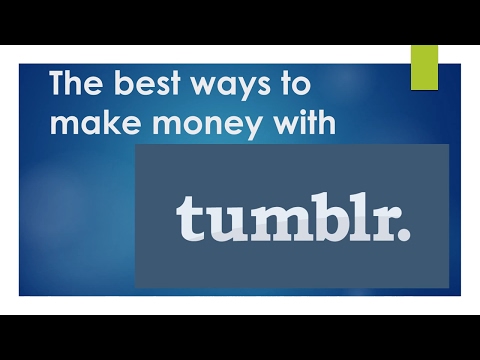 The best ways to make money with Tumblr