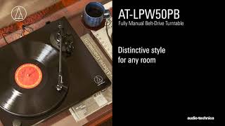 Video thumbnail for AT-LPW50PB Overview | Fully Manual Belt-Drive Turntable by Audio-Technica USA