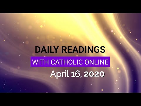 Click to Watch the Daily Reading for Thursday, April 16th, 2020 video