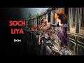 Soch Liya Instrumental Radhe Shyam