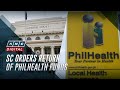 SC Orders Return Of P60 B PhilHealth Fund That Was Transferred To National Treasury ANC