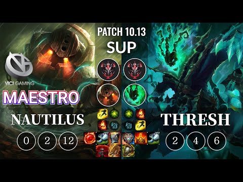 VG Maestro Nautilus vs Thresh Sup - KR Patch 10.13