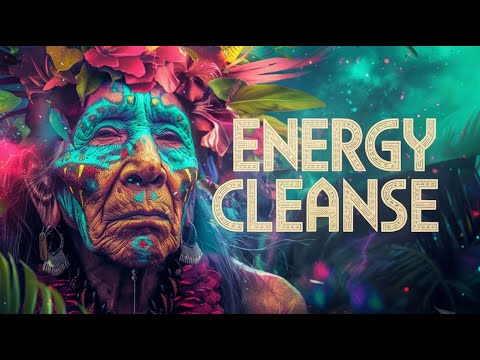 Shamanic Music for Energy Cleanse – Remove Negativity and Restore Inner Power