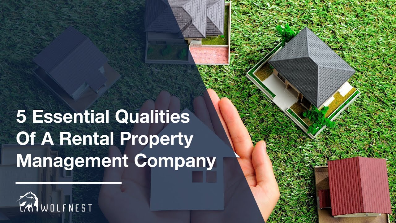5 Essential Qualities of a Rental Property Management Company