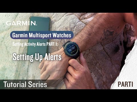 Tutorial - Garmin Multisport Watches - Setting Activity Alerts PART 1: Setting Up Alerts