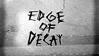Edge of Decay - Ruosteisella Moralla