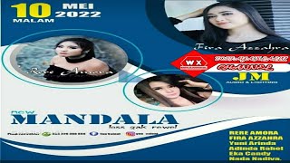 Download lagu 🔴 Full Album NEW MANDALA 2022 Feat Rere Amora & Fira Azahra❗Sumurpule Kragan Rembang 10 Mei 2022 mp3