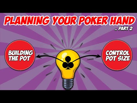Planning Your Poker Hand (Pt. 2) | Poker Strategy