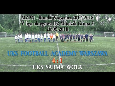 2018.05.26 UKS Football Academy Warszawa - UKS Sarma Wola