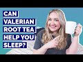 Can Valerian Root Tea Help You Sleep