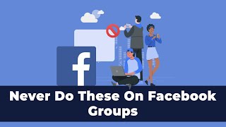 How to NOT Get Banned in Facebook Groups