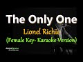 The Only One - Lionel Richie / FEMALE KEY (Karaoke Version)