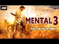 MENTAL 3 - South Indian Movies Dubbed In Hindi Full Movie | South Hit Movies Dubbed In Hindi