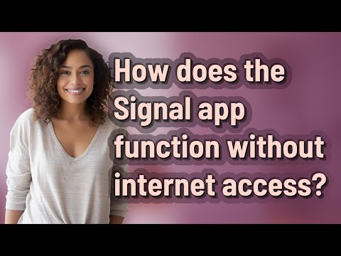 How does the Signal app function without internet access?