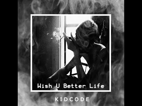 PipeKush - Wish U Better Life 🥀 (PROD. by Haze)