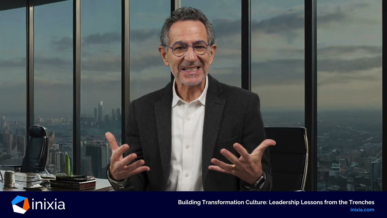 Inixia Insights: Building Transformation Culture Leadership Lessons from the Trenches