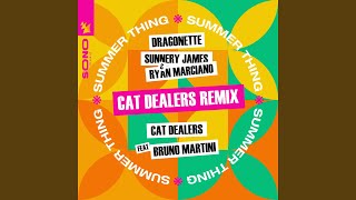 Dragonette/Sunnery James & Ryan Marciano/Cat Dealers - Summer Thing (Cat Dealers Extended Remix) Ft Bruno Martini video