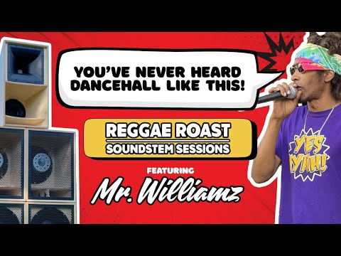 Reggae Roast X Mr Williamz Live! Soundsystem Sessions Episode 1
