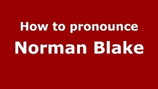 How to pronounce Norman Blake